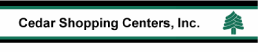 (CEDAR SHOPPING CENTERS, INC. LOGO)